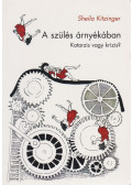Sheila Kitzinger - A szülés árnyékában (dedikált)