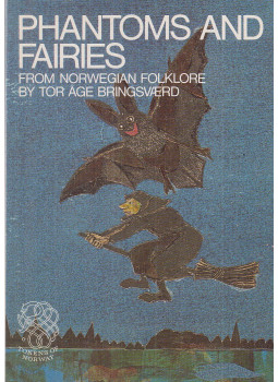 Tor Age Bringsvaerd - Phantoms and Fairies Tor Age Bringsvaerd - Phantoms and Fairies, Oslo 1987 antikvár könyv