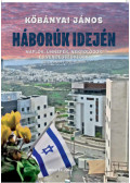 Kőbányai János - Háborúk idején