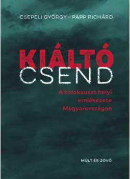 Csepeli György, Papp Richárd - Kiáltó csend Csepeli György, Papp Richárd - Kiáltó csend, null 2025 antikvár könyv