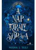 Nisha J. Tuli - A Napkirály sorsa