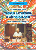 Dr. Márki-Zay János - Tegyük láthatóvá a láthatatlant!
