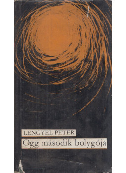 Lengyel Péter - Ogg második bolygója Lengyel Péter - Ogg második bolygója, Budapest 1969 antikvár könyv