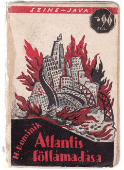 Dominik, Hans - Atlantis föltámadása Dominik, Hans - Atlantis föltámadása, Budapest 1927 antikvár könyv
