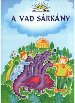 Horváth Judit - A vad sárkány Horváth Judit - A vad sárkány, Szigethalom 1999 antikvár könyv