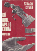 Szilágyi István - Kő hull apadó kútba