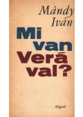 Mándy Iván - Mi van Verával