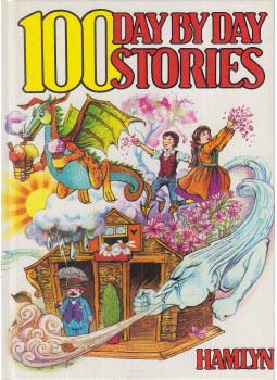 Denton, Gillian, EADINGTON, JOAN, Glover, Judith, Godfrey, Janice, Jackman, Diane, Lister, Daphne, Maxwell, Gillian, Slingsby, Janet, SNELL, GORDON, Waller, Jane, Ward, Freda - 100 Day by Day Stories Denton, Gillian, EADINGTON, JOAN, Glover, Judith, Godfrey, Janice, Jackman, Diane, Lister, Daphne, Maxwell, Gillian, Slingsby, Janet, SNELL, GORDON, Waller, Jane, Ward, Freda - 100 Day by Day Stories, London-New York-Sydney-Toronto 1981 antikvár könyv