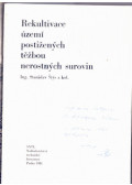 Stanislav Stys - Rekultivace území postizenych tezbou nerostnych surovin (Ásványi erőforrások bányászata által érintett területek rekultivációja) (dedikált)