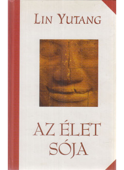 Lin Yutang - Az élet sója Lin Yutang - Az élet sója, Budapest 2000 antikvár könyv