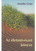 Grün, Anselm - Az életművészet könyve