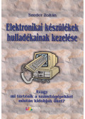 Szeder Zoltán - Elektronikai készülékek hulladékainak kezelése