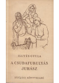 Illyés Gyula - A csudafurulyás juhász
