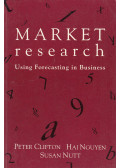 Dr. Peter Clifton,Hai Nguyen,Susan Nutt - Market Research using Forecasting in Business