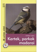 Juhász Lajos - Kertek, parkok madarai