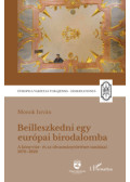 Monok István - Beilleszkedni egy európai birodalomba