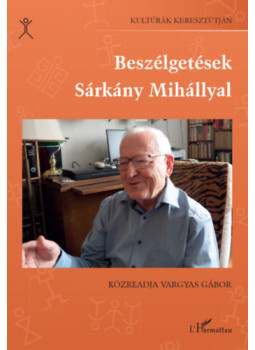 Vargyas Gábor - Beszélgetések Sárkány Mihállyal Vargyas Gábor - Beszélgetések Sárkány Mihállyal, null 2025 antikvár könyv