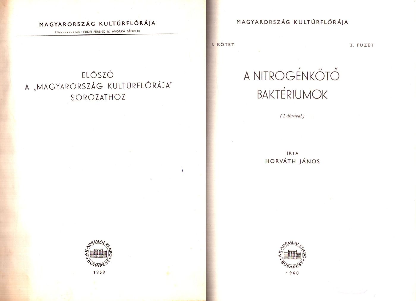 Horváth János - Magyarország kultúrflóráa I. kötet 1-6. füzet és I. kötet F/1. füzet (függelék) Horváth János - Magyarország kultúrflóráa I. kötet 1-6. füzet és I. kötet F/1. füzet (függelék), Budapest 1959 antikvár könyv