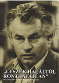 Jánosi Zoltán - "Leszek haláltól ronthatatlan"
