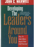Maxwell, John C. - Developing The Leaders Around You