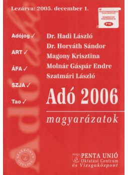 Herich György - Adó 2006 magyarázatok Herich György - Adó 2006 magyarázatok, Pécs 2005 antikvár könyv