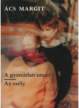 Ács Margit - A gyanútlan utazó / Az esély Ács Margit - A gyanútlan utazó / Az esély, Budapest 1988 antikvár könyv