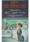 Beppe Severgnini - Manuale dell' imperfetto viaggiatore