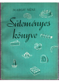 Fülöp Margit - Margit néni süteményes könyve