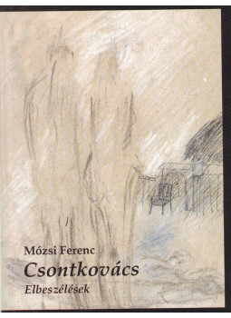Mózsi Ferenc - Csontkovács (dedikált) Mózsi Ferenc - Csontkovács (dedikált), Budapest 2011 antikvár könyv