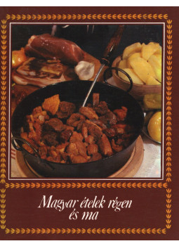 - Magyar ételek régen és ma - Magyar ételek régen és ma, Budapest 1985 antikvár könyv