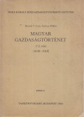 Berend T. Iván,Szuhay Miklós - Magyar gazdaságtörténet I/2. rész (1848-1918)