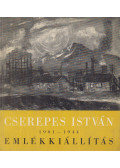 Oelmacher Anna,Frank János - Cserepes István 1901-1944 emlékkiállítás