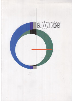 Galgóczy György, Ézsiás István, Rosta Csaba, Konok Tamás, Gréger Melinda - Galgóczy György Galgóczy György, Ézsiás István, Rosta Csaba, Konok Tamás, Gréger Melinda - Galgóczy György, null 0 antikvár könyv