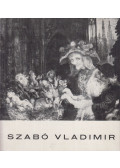B. Supka Magdolna - Szabó Vladimir Munkácsy-díjas festőművész kiállítása