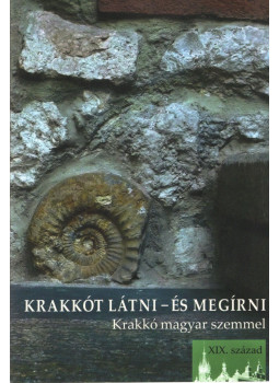 Petneki Áron - Krakkót látni - és megírni Petneki Áron - Krakkót látni - és megírni, Budapest 2019 antikvár könyv