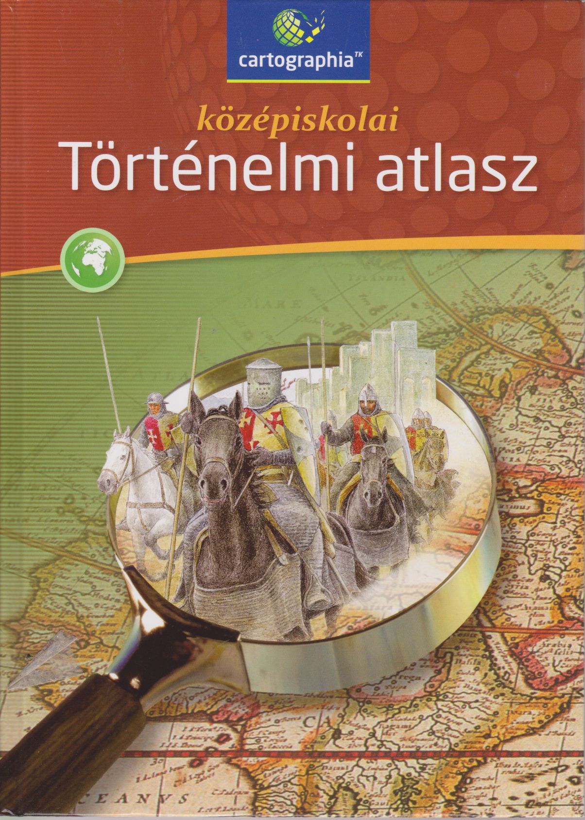 Papp-Váry Árpád,Farkas Zsolt,Foki Tamás,Hidas Gábor,Kereszty Péter,Kutassy Ilona (szerk.),Miklósi László,Neményi Istvánné,Péczi Ernőné,Suara Róbert - Középiskolai történelmi atlasz