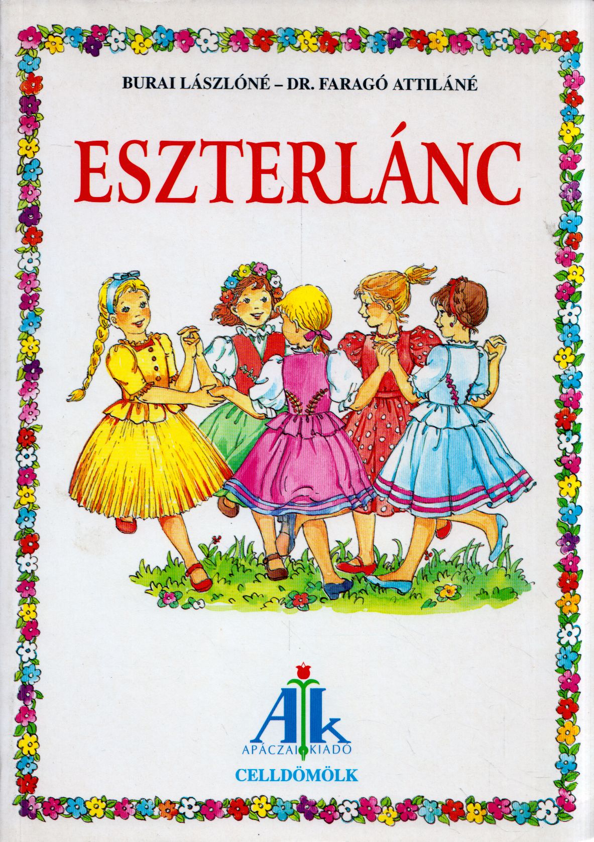 Burai Lászlóné ,Faragó Attiláné - Eszterlánc