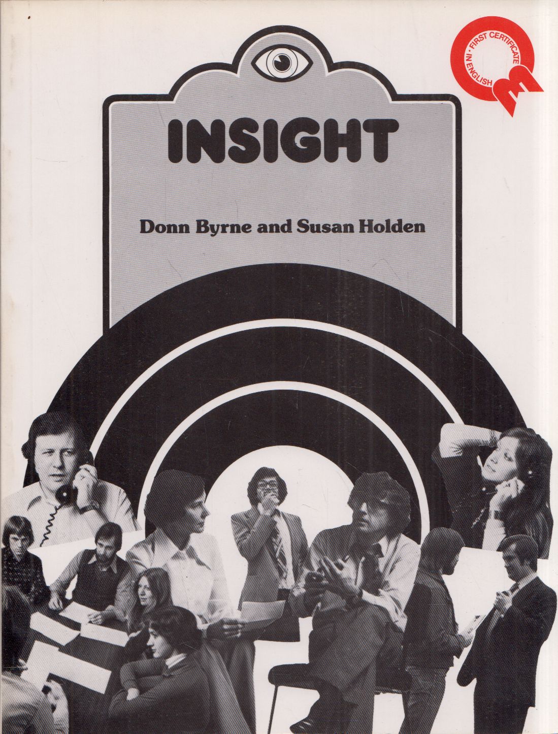 Donn Byrne, Susan Holden - Insight: A Language Practice and Composition Book at Intermediate Level Donn Byrne, Susan Holden - Insight: A Language Practice and Composition Book at Intermediate Level, London 1977 antikvár könyv