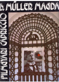B. Müller Magda - Filmgyári capriccio (aláírt)