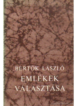 Bertók László - Emlékek választása Bertók László - Emlékek választása, Budapest 1978 antikvár könyv