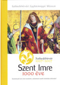 Kerny Terézia - Szent Imre 1000 éve