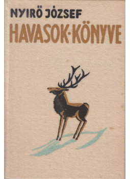 Nyirő József - Havasok könyve Nyirő József - Havasok könyve, Budapest 1936 antikvár könyv