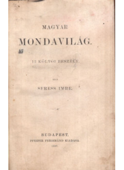 Seress Imre - Magyar mondavilág Seress Imre - Magyar mondavilág, Budapest 1887 antikvár könyv