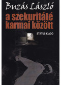 Buzás László - A szekuritáté karmai között