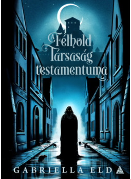 Gabriella Eld - A Félhold Társaság testamentuma Gabriella Eld - A Félhold Társaság testamentuma, null 2025 antikvár könyv