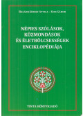 Balázsi József Attila,Kiss Gábor - Népies szólások, közmondások és életbölcsességek enciklopédiája