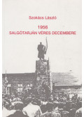 Szokács László - 1956 - Salgótarján véres decembere (dedikált)