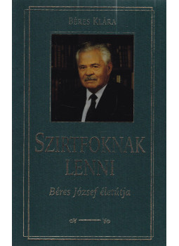Béres Klára - Szirtfoknak lenni (dedikált) Béres Klára - Szirtfoknak lenni (dedikált), Budapest 1999 antikvár könyv