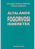 Zoltán Örs Tamás,Fejérdy Pál,Keszthelyi Gusztáv - Általános fogorvosi ismeretek