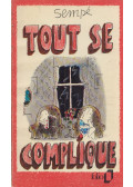 SEMPÉ - Tout se complique...